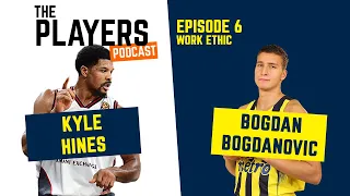 The Players' Podcast (hosted by Kyle Hines) #6 - Bogdan Bogdanović