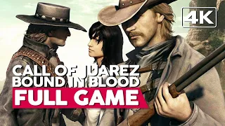 Call Of Juarez: Bound In Blood | Gameplay Walkthrough - FULL GAME | PC 4K 60fps | No Commentary