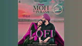 Moh Ey Purana Lofi | Satinder Sartaaj | Neeru Bajwa | Shayar | Guri Production