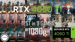 RTX 4060 Ti + Ryzen 5 5600 | Test in 9 Games Ultra Quality 1080p