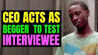 Ceo Acts As BEGGAR To Test Interviewees | fortkidsstudios