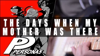 Persona 5: The Days When My Mother was There Cover | Mohmega