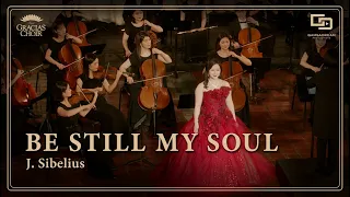 [Gracias Choir] J.Sibelius : Be Still My Soul / Sooyeon Lee, Eunsook Park