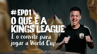 #EP01 - O QUE É A KINGS LEAGUE E COMO FOI O CONVITE PARA A WORLD CUP