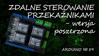 Arduino 59: Zdalne sterowanie przekaźnikami - wersja poszerzona