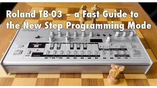 Roland TB-03 - Fast Guide to the New Step Programming Mode