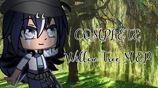 COMPLETE Willow Tree MEP