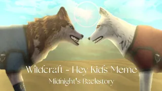 Wildcraft - Hey Kids Meme/PMV - Midnight's Backstory (¡Blood and Flash Warning!)