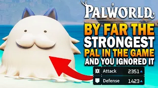 Palworld - You Ignored The STRONGEST Pal In The Game - Best Pal Tips Guide