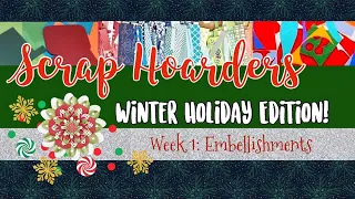 Embellishments from Christmas Scraps |#SCRAPHOARDERS Holiday Edition | djccChristmas2020