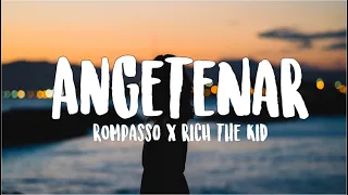 Rompasso, Rich The Kid - Angetenar (Lyrics) | Trending Song