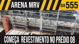 ARENA MRV | 4/7 COMEÇOU O REVESTIMENTO NO PRÉDIO 08 | 27/10/2021