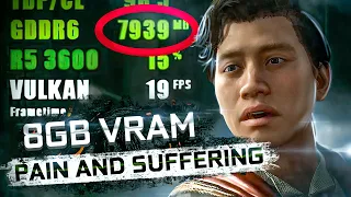 8GB VRAM - Pain and suffering