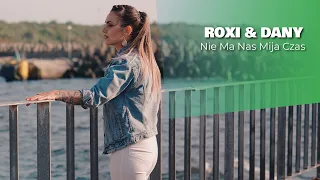 Roxi & Dany - Nie ma nas, Mija czas (Official video) Disco polo 2023