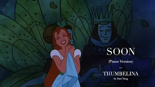 Soon (Piano Version) ~ Thumbelina ~ by Sam Yung