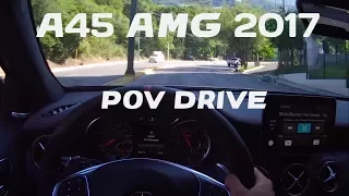 Mercedes-Benz A45 AMG 2017 || POV Drive