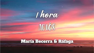 Maria Becerra & Ráfaga - Adiós- Loop 1 hora