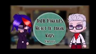 |•| MLB parents react to their kids |•| (1/2) (⚠️Spoiler⚠️)