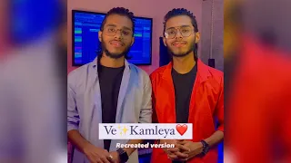 Recreated Ve Kamleya By KhanBros