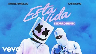 Marshmello, Farruko, Deorro - Esta Vida (Deorro Remix - Audio)