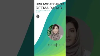 Her Royal Highness, Ambassador Reema Bandar on representing her people