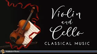 Classical Music - Violin and Cello