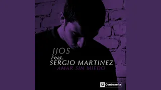 Amar Sin Miedo (feat. Sergio Martinez)