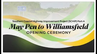 JISTV Southern Coastal Highway Improvement Project Part-A May Pen to Williamsfield Opening Ceremony