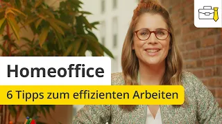 Homeoffice: 6 Tipps zum effizienten Arbeiten zuhause