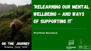 Relearning our Mental Wellbeing and Ways of Supporting It | Prof Peter Beresford | ExChange Wales