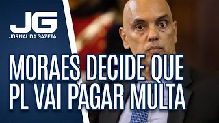 Alexandre de Moraes decide que PL vai pagar sozinho multa por questionar o resultado da eleição