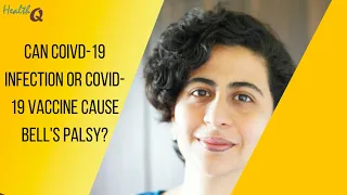 Can COVID-19 OR COVID-19 VACCINE CAUSE BELL'S PALSY?