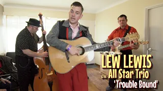 'Trouble Bound' LEW LEWIS & HIS ALL STAR TRIO (Rhythm Riot) BOPFLIX sessions