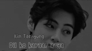 [ FMV ]  | kim Taehyung  | '' Dil Ko Karaar Aya  ''