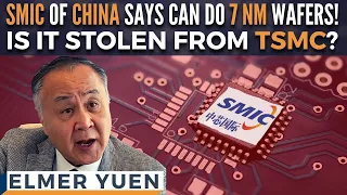 Elmer Yuen doubts China's SMIC created its own 7 nm process technology - instead, he says...