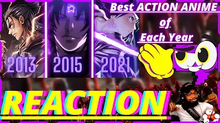 Best ACTION ANIME of Each Year [2011-2021] REACTION