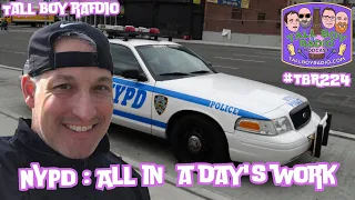#TBR224 - NYPD : All in a day's work