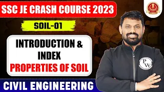 SSC JE 2023 | Soil Mechanics | Introduction Of Soil & Index Properties Of Soil | Civil Engineering