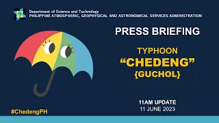 Press Briefing: Typhoon "#ChedengPH" {Guchol} Update Sunday 11AM | June 11, 2023