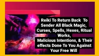 Reiki To Return Black magic|Curses| Spells|Hexes|Ritual works|Malicious intentions Back To Sender 🔄