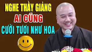 CƯỜI SUỐC BUỔI từ đầu đến cuối với tâm sự của 1 Phật Tử Quá Vui Vấn Đáp Thầy Thích Pháp Hòa