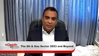 In Depth With Dike Rostant - The Oil And Gas Sector 2023 And Beyond