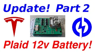 Update!  Part 2 - Tesla Plaid 12v lithium battery.