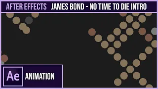 After Effects | No Time To Die intro | James Bond 007