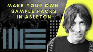 Making Your Own Sample Packs in Ableton