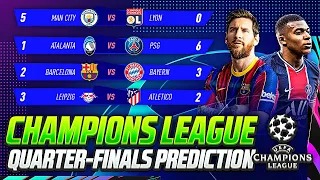 CHAMPIONS LEAGHE QUARTER FINALS PREDICTIONS😱⚽| 🏆UCL 2019/2020 | BARCELONA vs BAYERN 2-8 ALL GOALS