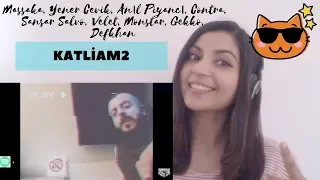 KATLİAM 2 - Massaka, Yener Cevik, Anıl Piyancı, Contra, Sansar Salvo, Velet / TURKISH RAP REACTION