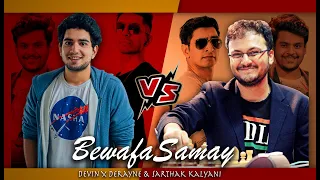 BEWAFA SAMAY - Devin X Derayne & @SARTHAKKALYANI  (Official Audio)