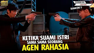 KETIKA SUAMI ISTRI SAMA SAMA SEORANG AGEN RAHASIA !!