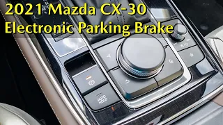 2021 Mazda CX-30 Electronic Parking Brake and Auto Hold in Enterprise, Alabama